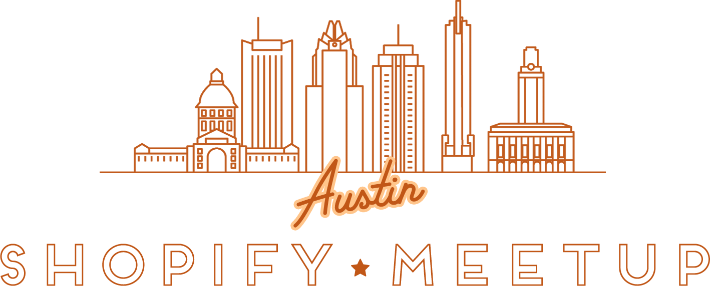 Austin Shopify Meetup